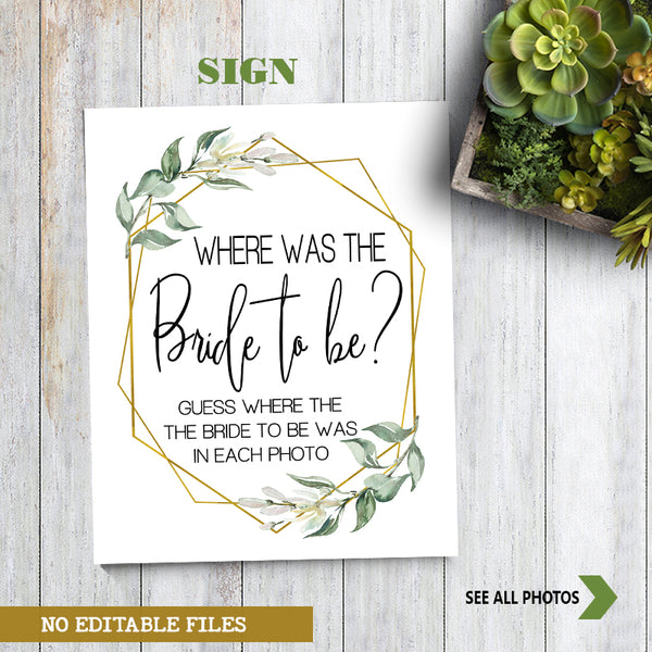 Where was the bride to be Bridal Shower Game, Ready to Print, greenery gold geometric G 107-45